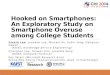 Hooked on Smartphones: An Exploratory Study on Smartphone Overuse among College Students Uichin Lee, Joonwon Lee, Minsam Ko, Subin Yang, Gahgene Gweon