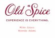 Mike Gross Brenda Adams. History The Old Spice brand has been around since 1937. It was originally manufactured as an aftershave by the Shulton Company