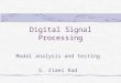 Digital Signal Processing Modal analysis and testing S. Ziaei Rad
