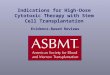 Evidence-Based Reviews Indications for High-Dose Cytotoxic Therapy with Stem Cell Transplantation