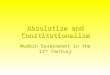 Absolutism and Constitutionalism Modern Government in the 17 th Century