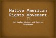 By Hayley Heino and Austin Yungmeyer.  Outline I.Native Americans rights A. Overview B. Eisenhower’s restrictions C. Violation of religious grounds II