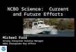 NCBO Science: Current and Future Efforts Michael Ford Acting Ecosystem Science Manager NOAA Chesapeake Bay Office