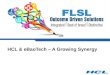 HCL & eBaoTech – A Growing Synergy. Partnership Journey June 2008 Teaming Agreement signed July 2012 Strong & Mature Partnership August 2011 Global MSA