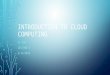 INTRODUCTION TO CLOUD COMPUTING CS 595 LECTURE 6 2/13/2015