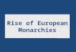 Rise of European Monarchies. Invasions, settlements, and influence of migratory groups Invasions by Angles, Saxons, Magyars, and Vikings disrupted the