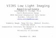 VIIRS Low Light Imaging Applications Christopher D. Elvidge, Ph.D. Earth Observation Group NOAA National Geophysical Data Center Boulder, Colorado USA