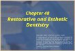 Copyright 2003, Elsevier Science (USA). All rights reserved. Restorative and Esthetic Dentistry Chapter 48 Copyright 2003, Elsevier Science (USA). All