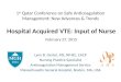 1 st Qatar Conference on Safe Anticoagulation Management: New Advances & Trends Hospital Acquired VTE: Input of Nurse February 27, 2015 Lynn B. Oertel,