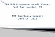 MTF Quarterly Webcast June 14, 2012.  Greetings from the PEC  Purpose of the Quarterly MTF Webcast  DCO Ground Rules Type questions into the DCO system