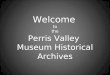 Welcome to the Perris Valley Museum Historical Archives