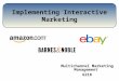 Implementing Interactive Marketing Multichannel Marketing Management 6218