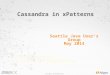 1 Atigeo Confidential Cassandra in xPatterns Seattle Java User’s Group May 2014