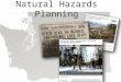 Natural Hazards Planning. Priority Hazards 1.Earthquakes 2.Winter storms