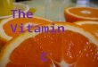 The Vitamin C Photo Credit to Gorgy Weil via Flickr