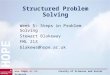 Faculty of Sciences and Social Sciences HOPE Structured Problem Solving Week 5: Steps in Problem Solving Stewart Blakeway FML 213 blakews@hope.ac.uk