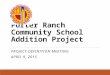 Porter Ranch Community School Addition Project PROJECT DEFINITION MEETING APRIL 9, 2015
