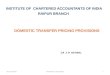 DOMESTIC TRANSFER PRICING PROVISIONS CA.T. P. OSTWAL INSTITUTE OF CHARTERED ACCOUNTANTS OF INDIA RAIPUR BRANCH 5th July 2013T.P.Ostwal & Associates1