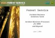 Forest Service Incident Business Solutions Team Incident Business Processes for 2006 and Beyond June 1, 2006