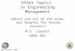 Other Topics in Engineering Management (which are not on the exam, but helpful for future success) M.G. Lipsett ENGG 401 © MG Lipsett 2007