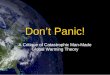 Don’t Panic! A Critique of Catastrophic Man-Made Global Warming Theory