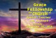 Grace Fellowship Church Pastor/Teacher Jim Rickard Tuesday, September 28, 2010 
