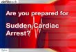 What We will Discuss Today What is Sudden Cardiac Arrest? How serious is it? Who is at Risk? What is the Solution? How can Help You to Save Lives?