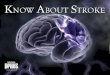 Recognize —Stroke symptoms Reduce —Stroke risk Respond —At the first sign of stroke, CALL 9-1-1 IMMEDIATELY! © 2011 National Stroke Association Be Stroke