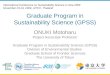 Graduate Program in Sustainability Science (GPSS) ONUKI Motoharu Project Associate Professor Graduate Program in Sustainability Science (GPSS) Division