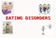 EATING DISORDERS. DEFINITION Eating disorders are a group of serious conditions in which you're so preoccupied with food and weight that you can often