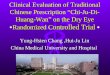 Clinical Evaluation of Traditional Chinese Prescription “Chi-Ju-Di- Huang-Wan” on the Dry Eye Randomized C ontrolled Trial Yung-Hsien Chang,Hui-Ju Lin