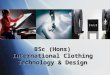 BSc (Hons) International Clothing Technology & Design