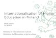 Internationalisation of Higher Education in Finland Maija Innola 24.9.2013