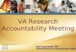 VA Research Accountability Meeting Joel Kupersmith, MD Chief Research & Development Officer
