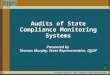 1 Audits of State Compliance Monitoring Systems Presented by Thomas Murphy, State Representative, OJJDP