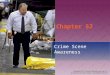 Chapter 52 Crime Scene Awareness. National EMS Education Standard Competencies EMS Operations Knowledge of operational roles and responsibilities to ensure