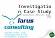 Investigation Case Study Gary Sommerford, MInstLM, GCGI, ACFS counter fraud, risk, investigations & cost containment solutions