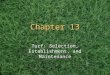 Chapter 13 Turf: Selection, Establishment, and Maintenance