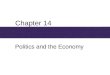 Chapter 14 Politics and the Economy. Chapter Outline  Political and Economic Institutions  Power and Political Institutions  Power and the State