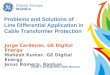 Problems and Solutions of Line Differential Application in Cable Transformer Protection Jorge Cardenas. GE Digital Energy Mahesh Kumar. GE Digital Energy
