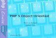 PHP 5 Object Oriented Marcus B¶rger James Cox php|cruise 2004