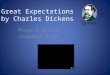 Great Expectations by Charles Dickens Phase 1 Review Chapters 1-19