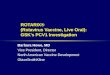 A 1 ROTARIX® (Rotavirus Vaccine, Live Oral): GSK’s PCV1 Investigation Barbara Howe, MD Vice President, Director North American Vaccine Development GlaxoSmithKline