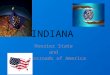 INDIANA Hoosier State and Crossroads of America. HISTORY Statehood: December 11, 1816 Flag: Blue & Gold with 19 stars