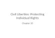 Civil Liberties: Protecting Individual Rights Chapter 20