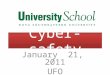 Cyber-safety January 21, 2011 UFO. Cyber-safety Social Networking is a way of life