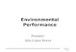 SRC/OAS Project Environmental Performance Presenter: Julia Louise Brown