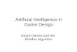 Artificial Intelligence in Game Design Board Games and the MinMax Algorithm