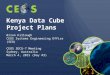 Kenya Data Cube Project Plans Brian Killough CEOS Systems Engineering Office (SEO) CEOS SDCG-7 Meeting Sydney, Australia March 4, 2015 (Day #3)
