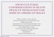 Walter C. Farrell, Jr. SOCIO-CULTURAL CONSIDERATIONS IN DEATH PENALTY MITIGATION FOR AFRICAN AMERICAN MALES Walter C. Farrell, Jr., Ph.D., M.S.P.H. Professor